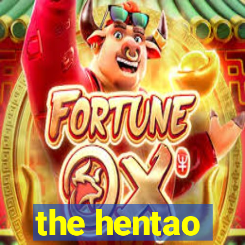 the hentao